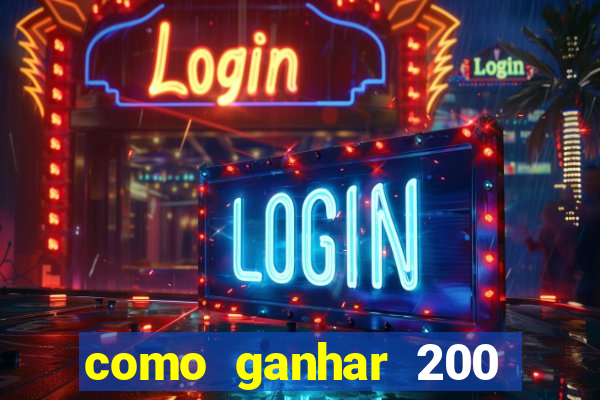 como ganhar 200 reais agora no pix